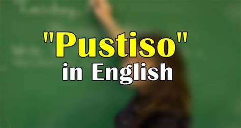 pustiso english|Pustiso in English .